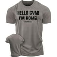thumbnail image 1 of Gymish Hello Gym I’m Home Workout Shirt for Men – Motivational Gym T-Shirt, Mens Gym Shirt, Gym Clothes for Men, Athletic Workout Wear, 1 of 5