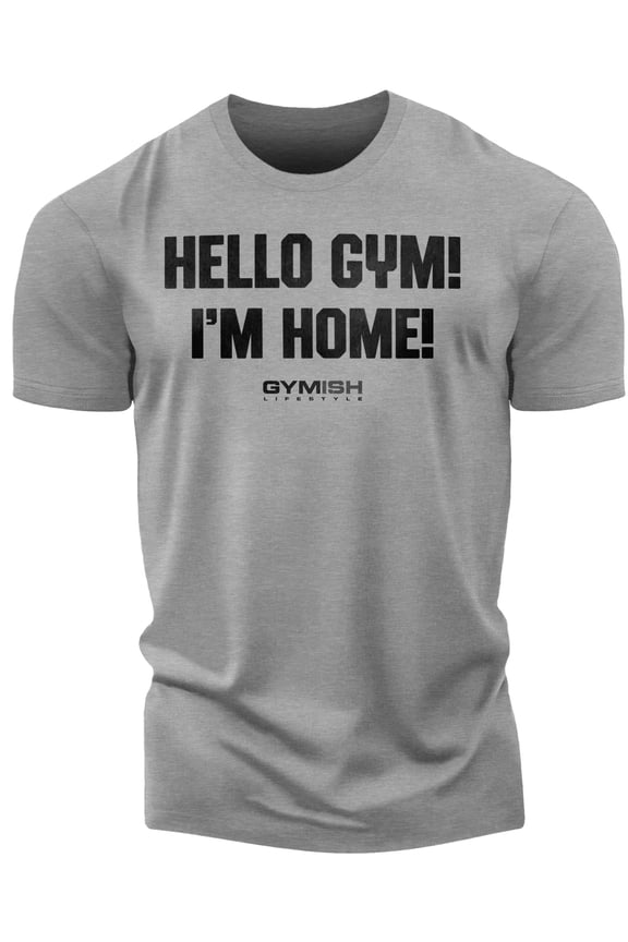 Hello Gym I’m Home Workout Shirt for Men – Funny Motivational Gym T-Shirt, Athletic Fitness Wear, Heather Grey, Small
