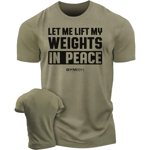 Gymish Let Me Lift in Peace Workout T-Shirt for Men – Funny Gym Shirt, Men's Gym T-Shirt, Lifting Shirt, Deadlift Tee, Workout Shirt, Gym Wear, Athletic Shirt for Men