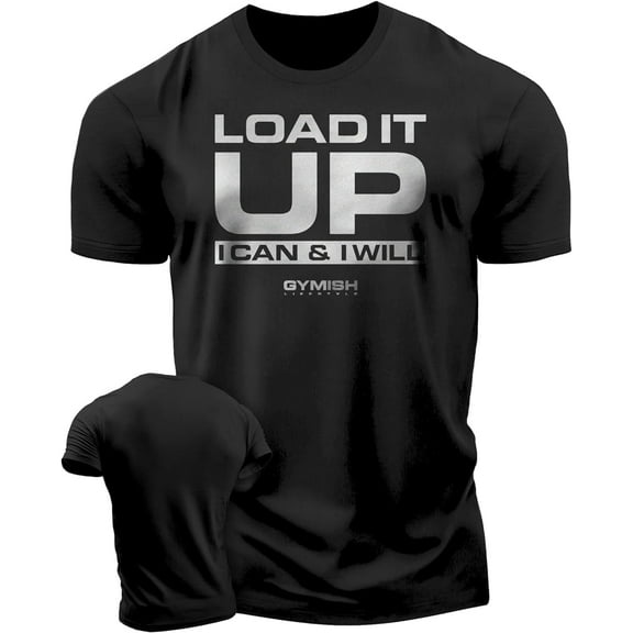 Gymish Load It Up Workout T-Shirt – Funny Gym Shirt for Men, Lifting T-Shirt, Deadlift Tee, Men’s Workout Shirt, Gym Apparel, Athletic Gym Wear