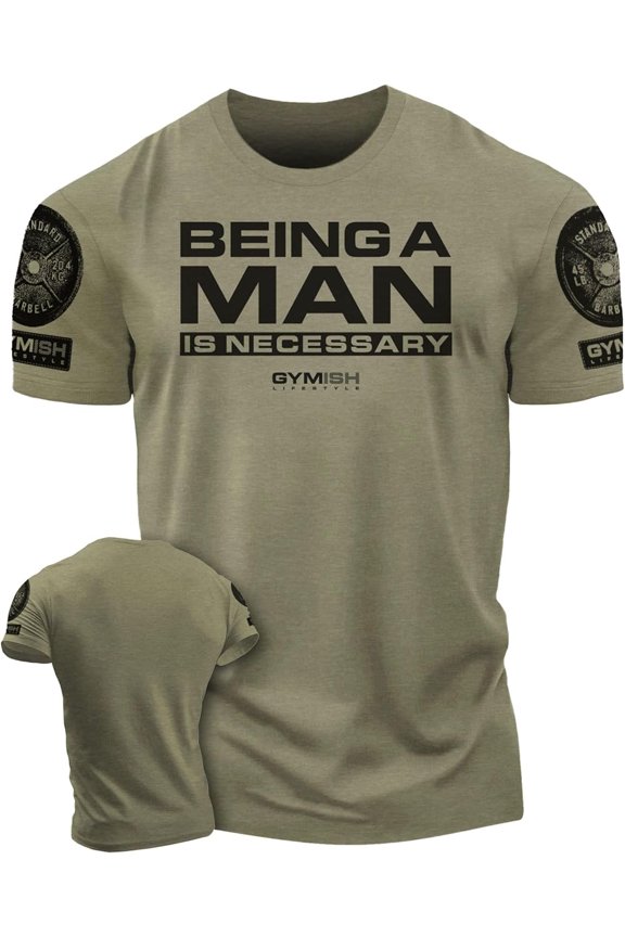 Being A Man is Necessary Workout T-Shirt – Funny Gym Shirt for Men, Workout Tee, Lifting T-Shirt, Men’s Gym Clothes, Deadlift Top, Athletic Gym Wear