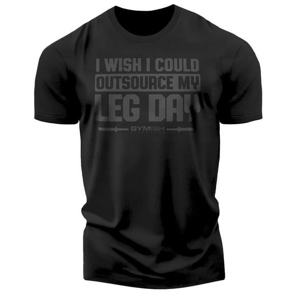Gymish OutsourceLeg Day Funny Workout Gym T-Shirt for Men