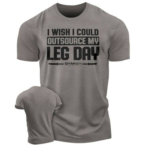 Gymish OutsourceLeg Day Funny Workout Gym T-Shirt for Men