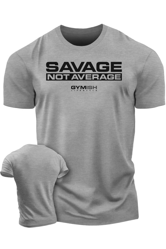 Savage Not Average Workout T-Shirt for Men – Funny Gym Shirt, Lifting Tee, Deadlift Shirt, Athletic Wear