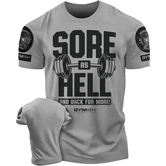 Gymish Sore As Hell Workout T-Shirt – Funny Sayings Lifting Gym Shirt for Men, Motivational Fitness Tee, Athletic Gym Apparel