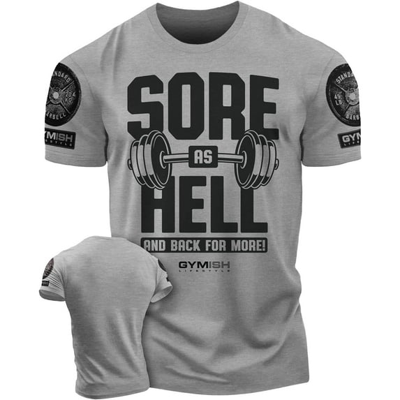 Gymish Sore As Hell Workout T-Shirt – Funny Sayings Lifting Gym Shirt for Men, Motivational Fitness Tee, Athletic Gym Apparel