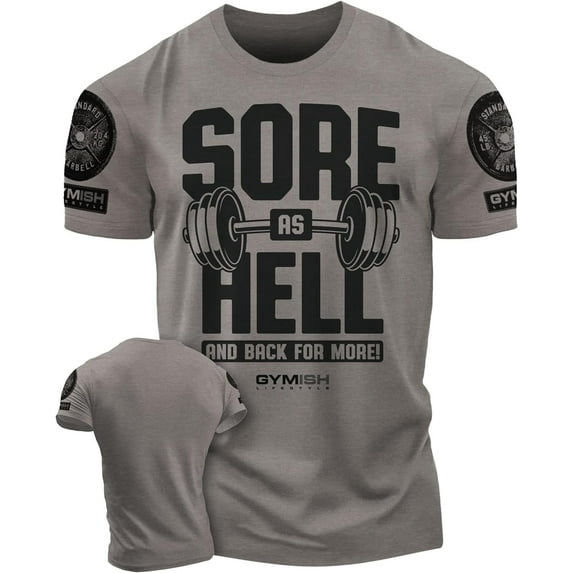 Gymish Sore As Hell Workout T-Shirt – Funny Sayings Lifting Gym Shirt for Men, Motivational Fitness Tee, Athletic Gym Apparel