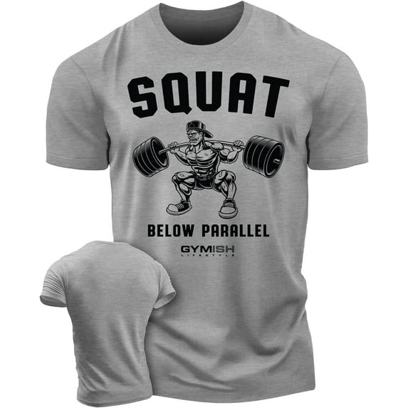 Gymish Squat Below Parallel Workout Shirt – Funny Gym T-Shirt for Men, Motivational Lifting Tee, Men’s Athletic Workout Apparel