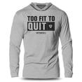 thumbnail image 1 of GYMISH Too Fit To Quit Lightweight Long Sleeve Hooded T-Shirt for Men – Funny Gym Hoodie, Athletic Workout Shirt for Lifters & Fitness Lovers, 1 of 4