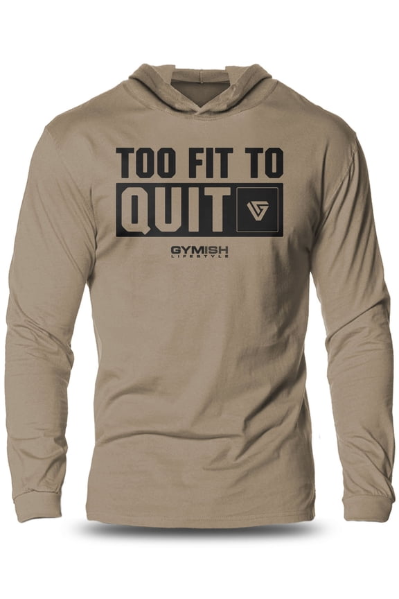 Too Fit To Quit Lightweight Long Sleeve Hooded T-Shirt for Men – Funny Gym Hoodie, Athletic Workout Shirt for Lifters & Fitness Lovers