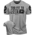 thumbnail image 1 of Gymish Too Fit to Quit Motivational Gym Shirt for Men – Workout T-Shirt, Mens Gym Shirt, Gym Clothes for Men, Athletic Fitness Wear, 1 of 7