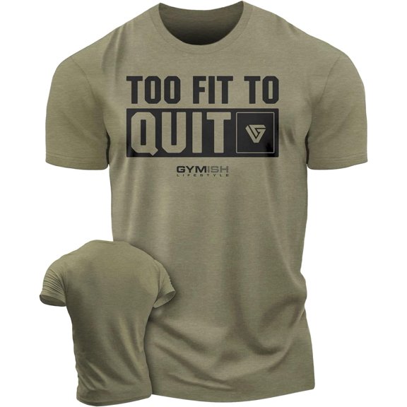 Gymish Too Fit to Quit Motivational Gym Shirt for Men – Workout T-Shirt, Mens Gym Shirt, Gym Clothes for Men, Athletic Fitness Wear