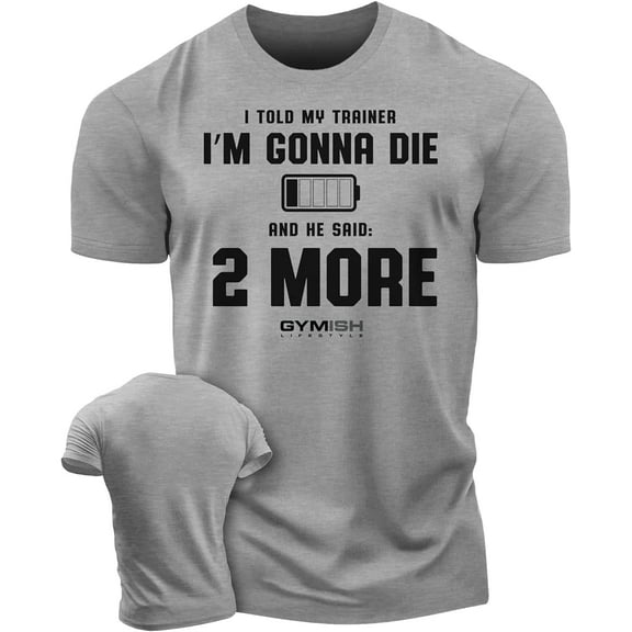 Gymish Two More Workout T-Shirt for Men – Funny Gym Shirt, Motivational Lifting Tee, Athletic Gym Clothes, Men's Workout Top