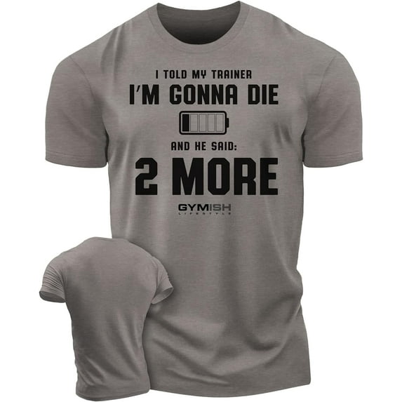 Gymish Two More Workout T-Shirt for Men – Funny Gym Shirt, Motivational Lifting Tee, Athletic Gym Clothes, Men's Workout Top