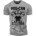 thumbnail image 1 of Gymish You Can Handle It Men’s Workout T-Shirt – Funny Gym Shirt, Lifting Tee, Athletic Fitness & Weightlifting Shirt, 1 of 6