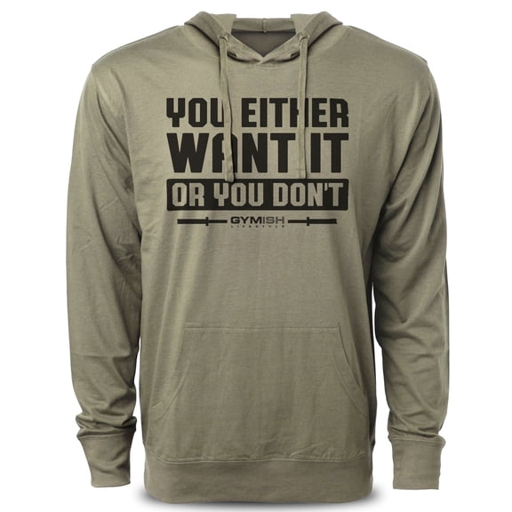 Gymish You Either Want It or You Don’t Workout Hoodies for Men – Funny Gym Shirt, Mens Fitness Tee, Motivational Gym Clothes