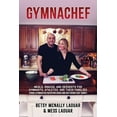 thumbnail image 1 of Gymnachef: B/W Edition-Meals, Snacks, and Desserts for Gymnasts, Athletes, and Their Families (Paperback) by Mess Laouar, Betsy McNally Laouar, 1 of 1