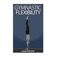 thumbnail image 1 of Gymnastic Flexibility, 1 of 1