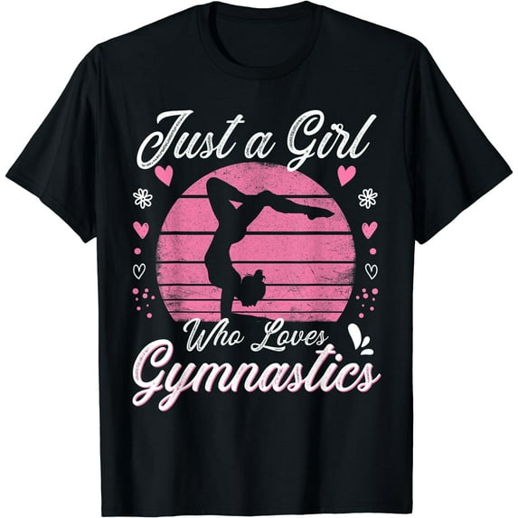 Gymnastic Sport Lover Tee Just A Girl Who Loves Gymnastics T-Shirt