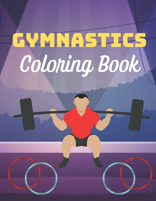 Gymnastics Coloring Book: A Coloring Book with Simple, Fun, Easy To Draw Adults activity (Paperback)
