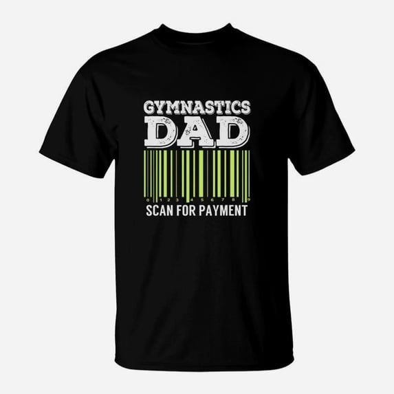 Gymnastics Dad Scan For Payment TShirt - Walmart.com