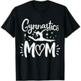 thumbnail image 1 of Gymnastics Gymnast Gymnastics Mom Mother T-ShirtMen and women, Black T-shirt, size: Extra large S-4XL, 1 of 4