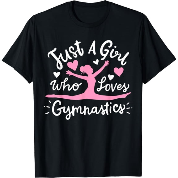 Gymnastics Gymnast Just A Girl Who Loves Gymnastics T-Shirt