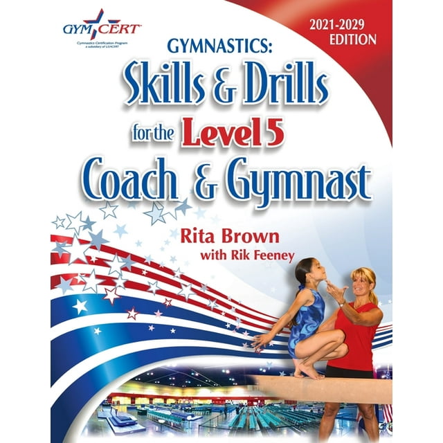 Gymnastics Coach Gift Ideas: Our Test in 2023 11 Gymnastics: Level 5 Skills & Drills for the Coach and Gymnast (Edition 2) (Paperback)