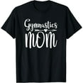 thumbnail image 1 of Gymnastics Mom Cute Gymnast Parent T-Shirt, 1 of 3