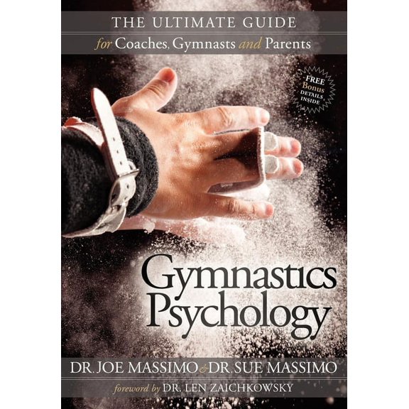 Gymnastics Psychology: The Ultimate Guide for Coaches, Gymnasts and Parents, (Paperback)