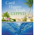 thumbnail image 1 of Pre-Owned Gypped (Audiobook) by Carol Higgins Clark, Michele Pawk, 1 of 1