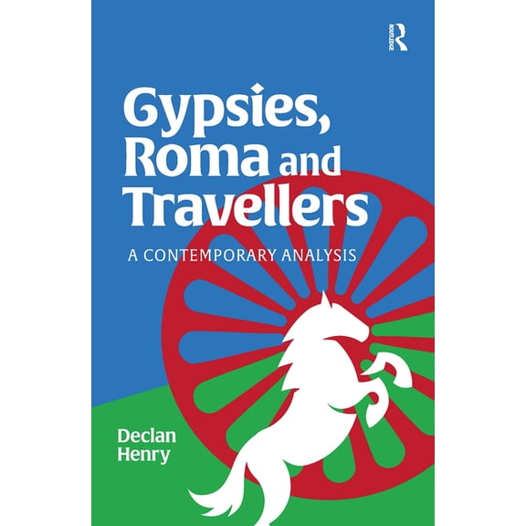 Gypsies, Roma and Travellers: A Contemporary Analysis, (Hardcover)
