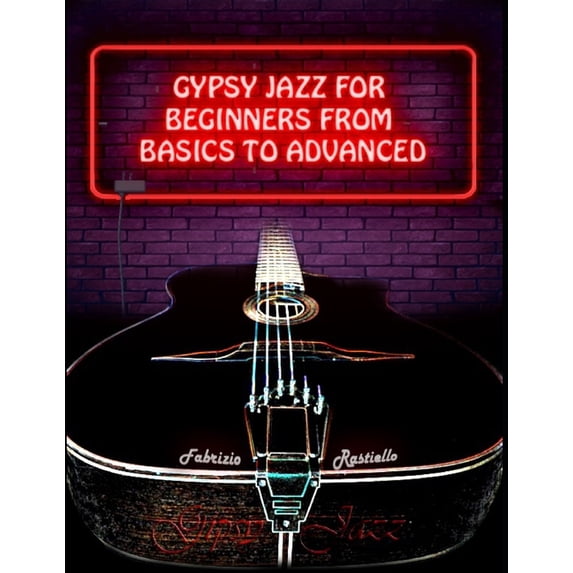 Gypsy Jazz for Beginners, from Basics to Advanced, (Paperback)