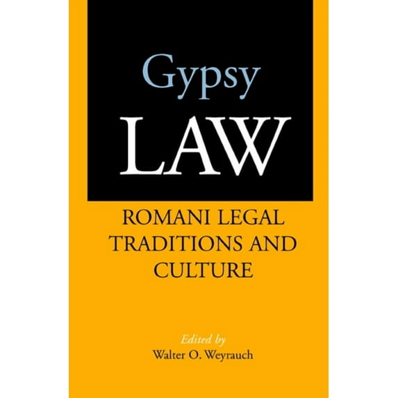 Gypsy Law : Romani Legal Traditions and Culture (Edition 1) (Paperback)