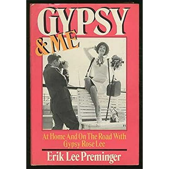 Pre-Owned Gypsy and Me: At Home and on the Road With Gypsy Rose Lee (Hardcover) 0316717762 9780316717762