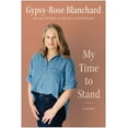 thumbnail image 1 of Gypsy-Rose Blanchard: My Time to Stand: A Memoir (Hardcover), 1 of 1