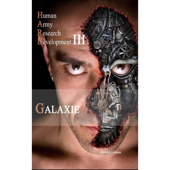 H.A.R.D Human Army Research Development III: Galaxie, Book 3, (Paperback)