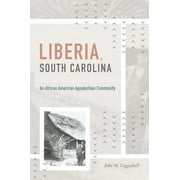 H. Eugene and Lillian Youngs Lehman: Liberia, South Carolina: An African American Appalachian Community (Hardcover)