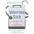 thumbnail image 1 of H. Eugene and Lillian Youngs Lehman Worried Sick: A Prescription for Health in an Overtreated America, (Paperback), 1 of 1