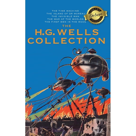 The H. G. Wells Collection (5 Books in 1) The Time Machine, The Island of Doctor Moreau, The Invisible Man, The War of the Worlds, The First Men in the Moon (Deluxe Library Binding) (Hardcover)