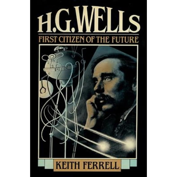Pre-Owned H.G. Wells : First Citizen of the Future (Paperback)