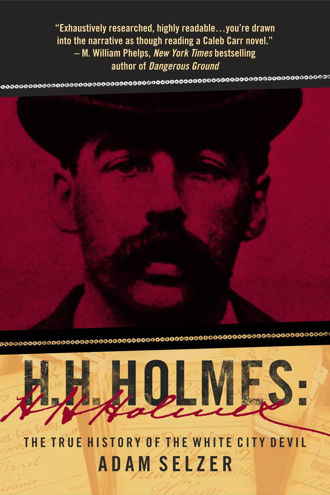 ADAM SELZER H. H. Holmes : The True History of the White City Devil (Paperback)