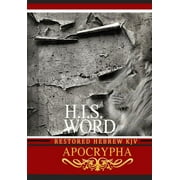 H.I.S. Word Restored Hebrew KJV Apocrypha (Paperback)