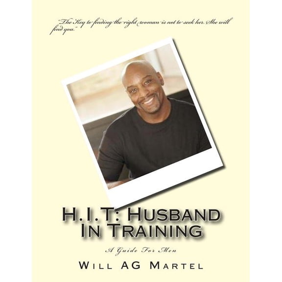 H.I.T: Husband In Training: A Guide For Men (Paperback)