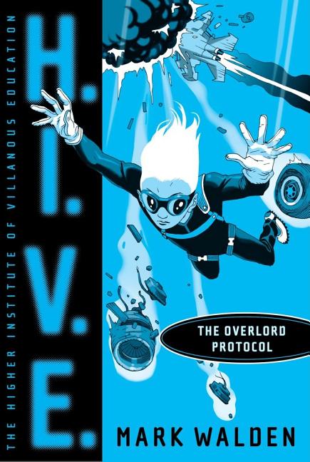 H.I.V.E.: The Overlord Protocol (Series #2) (Paperback) - image 1 of 1