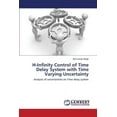 thumbnail image 1 of H-Infinity Control of Time Delay System with Time Varying Uncertainty (Paperback), 1 of 1