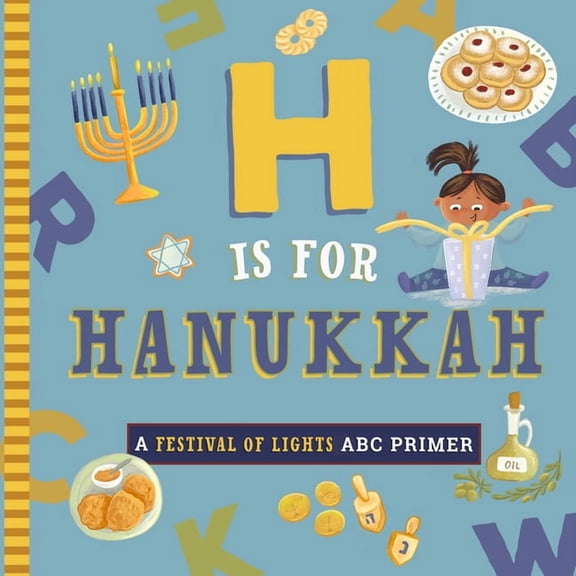 H Is for Hanukkah: A Festival of Lights ABC Primer, (Board Book)