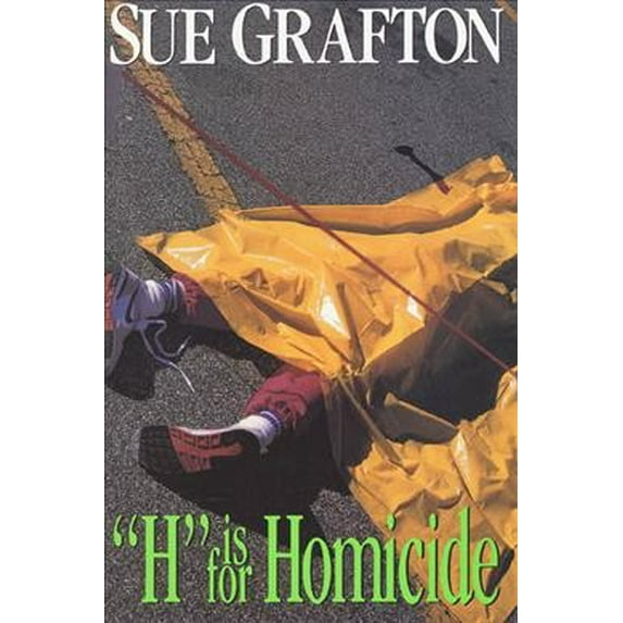 H Is for Homicide: A Kinsey Millhone Novel (Hardcover) by Sue Grafton