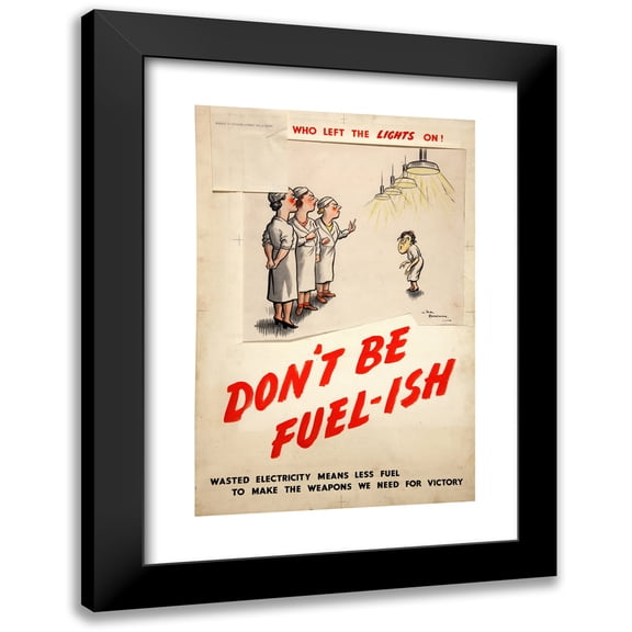 H. M. Bateman 11x14 Black Modern Framed Museum Art Print Titled - The Worker Who Left the Lights On! Don't Be Fuel-Ish. Wasted Electricity Means Less Fuel to Make the Weapons We Need for Victory (Bet