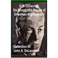 thumbnail image 1 of H.P. Lovecraft: Do Shoggoths Dream of Orwellian Nightmares? (Collection #3) (Paperback), 1 of 1